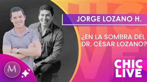 jorge lozano hijo del doctor.